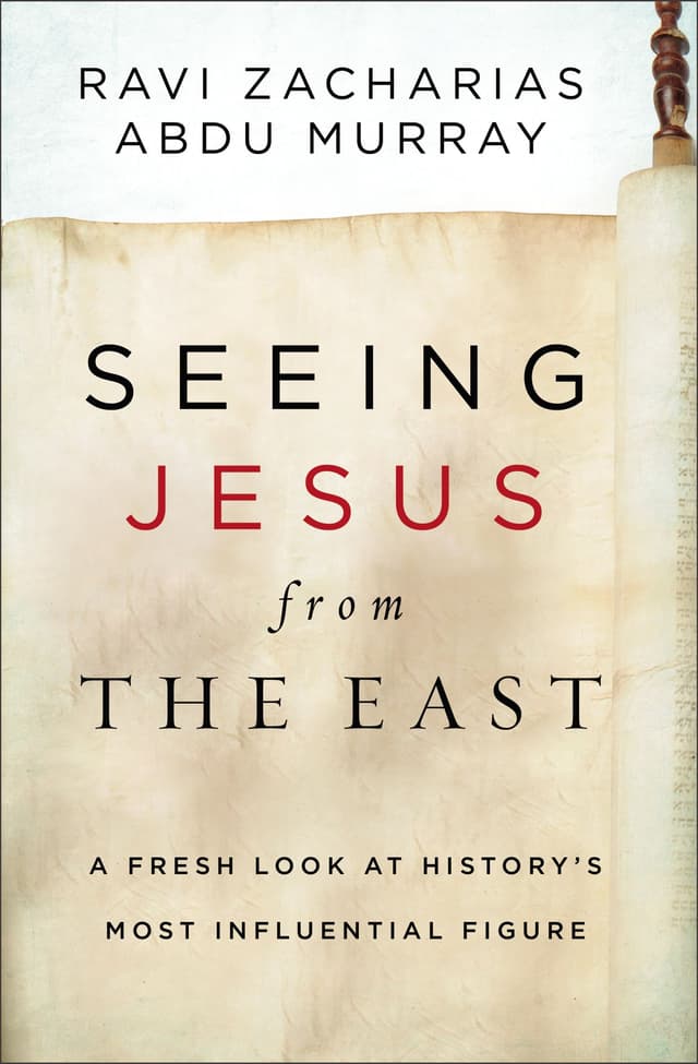 Seeing Jesus from the East: A Fresh Look at History’s Most Influential Figure