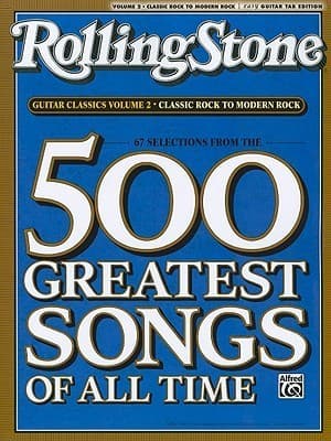 Selections from Rolling Stone Magazine's 500 Greatest Songs of All Time: Guitar Classics Volume 2: Classic Rock to Modern Rock (Easy Guitar TAB)