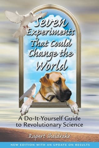 Seven Experiments That Could Change the World: A Do-it-yourself Guide to Revolutionary Science