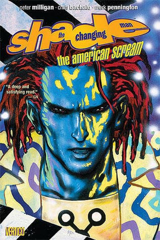 Shade, the Changing Man, Volume 1: The American Scream