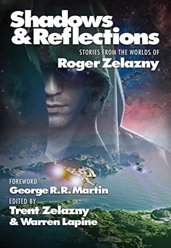 Shadows & Reflections: A Roger Zelazny Tribute Anthology
