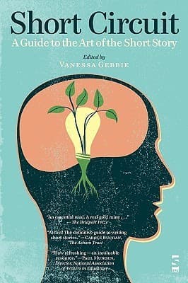 Short Circuit: A Guide to the Art of the Short Story