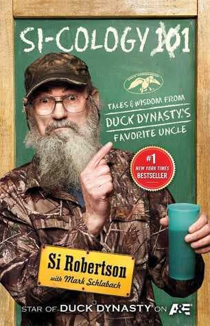 Si-cology 1: Tales & Wisdom from Duck Dynasty's Favorite Uncle