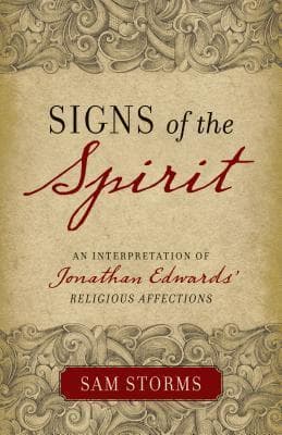 Signs of the Spirit: An Interpretation of Jonathan Edwards's "Religious Affections"