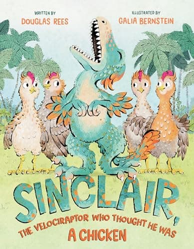 Sinclair, the Velociraptor Who Thought He Was a Chicken