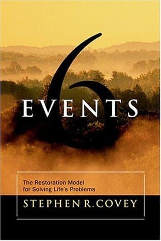Six Transcendent Events: Using the Lord's Model to Solve Life's Problems