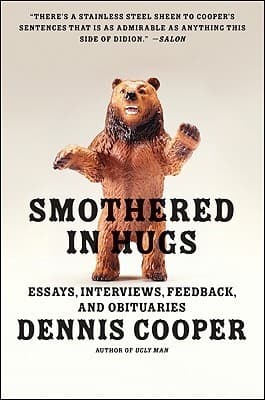 Smothered in Hugs: Essays, Interviews, Feedback, and Obituaries – Three Decades of Cultural Journalism and Criticism