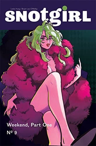 Snotgirl #9 Weekend, Part One: Walking With A Ghost