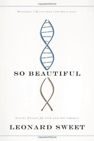 So Beautiful: Divine Design for Life and the Church