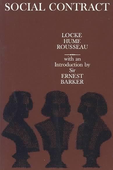 Social Contract: Essays by Locke, Hume, and Rousseau