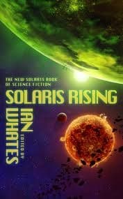 Solaris Rising: The New Solaris Book of Science Fiction