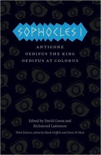 Sophocles I: Antigone, Oedipus the King, Oedipus at Colonus