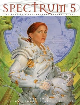 Spectrum 5: The Best In Contemporary Fantastic Art