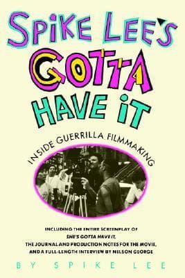 Spike Lee's Gotta Have It: Inside Guerilla Filmmaking