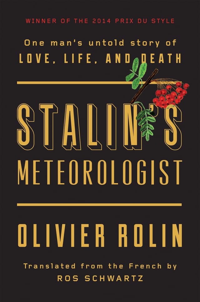 Stalin’s Meteorologist: One Man’s Untold Story of Love, Life and Death
