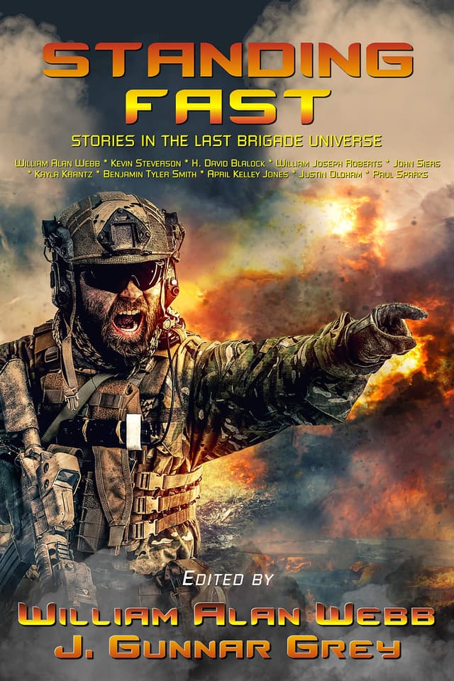 Standing Fast: Stories in the Last Brigade Universe
