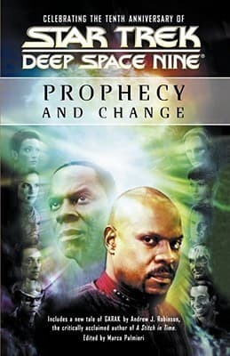Star Trek: Deep Space Nine: Prophecy and Change Anthology