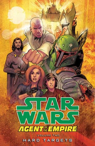 Star Wars: Agent of the Empire - Volume 2: Hard Targets