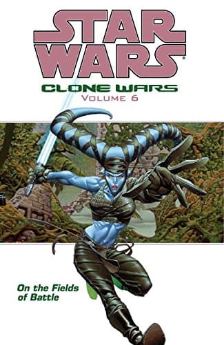 Star Wars: Clone Wars, Volume 6: On the Fields of Battle