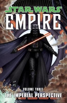 Star Wars: Empire, Vol. 3: The Imperial Perspective