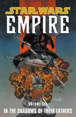 Star Wars: Empire, Vol. 6: In the Shadows of Their Fathers