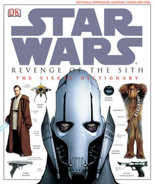 Star Wars: Revenge of the Sith - The Visual Dictionary