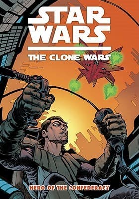 Star Wars: The Clone Wars, Vol. 3: Hero of the Confederacy