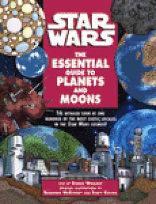 Star Wars: The Essential Guide to Planets and Moons
