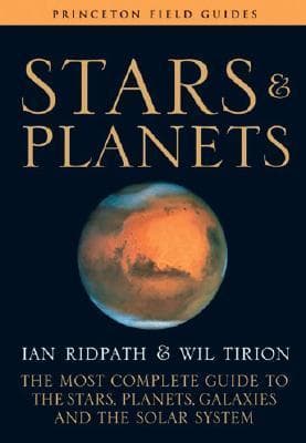 Stars and Planets: The Most Complete Guide to the Stars, Planets, Galaxies, and the Solar System