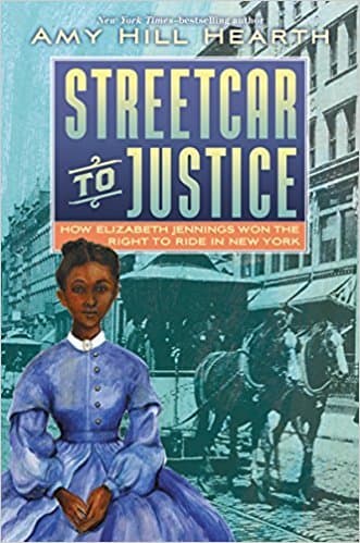 Streetcar to Justice: How Elizabeth Jennings Won the Right to Ride in New York