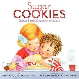 Sugar Cookies: A Loving Picture Book About Learning Words of Love for Kids