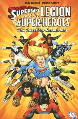 Supergirl and the Legion of Super-Heroes, Vol. 6: The Quest for Cosmic Boy