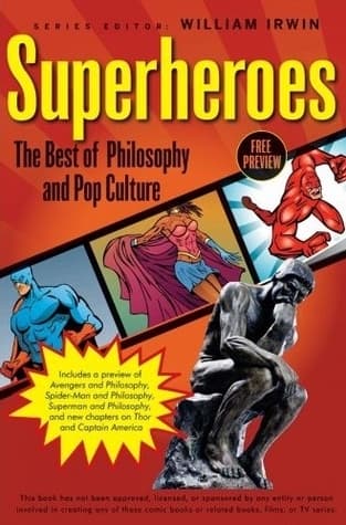 Superheroes: The Best of Philosophy and Pop Culture