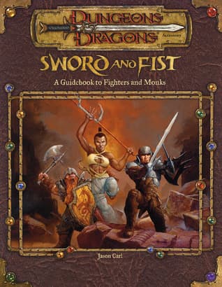 Sword and Fist: A Guidebook to Fighters and Monks