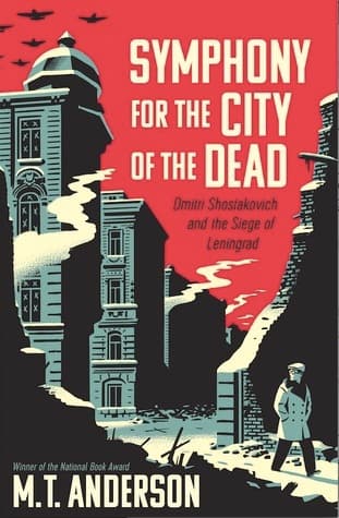 Symphony for the City of the Dead: Dmitri Shostakovich and the Siege of Leningrad