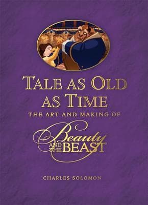 Tale as Old as Time: The Art and Making of Beauty and the Beast (Disney Editions Deluxe