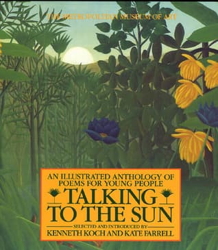 Talking to the Sun: An Illustrated Anthology of Poems for Young People