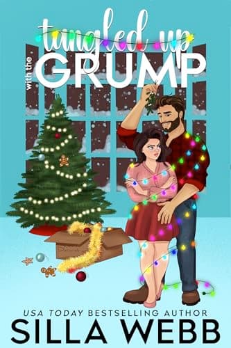 Tangled Up With the Grump: A Reverse Grumpy/Sunshine Christmas Romance