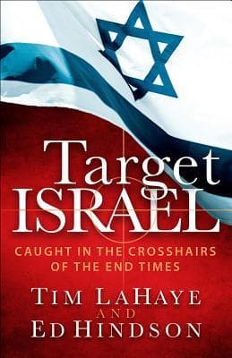 Target Israel: Caught in the Crosshairs of the End Times