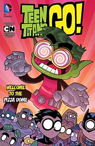 Teen Titans Go! (2013-) Vol. 2: Welcome to the Pizza Dome (Teen Titans Go!