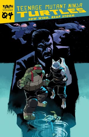 Teenage Mutant Ninja Turtles: Reborn, Volume 4 – Sow Wind, Reap Storm