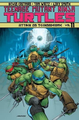 Teenage Mutant Ninja Turtles, Volume 11: Attack on Technodrome