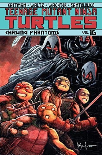 Teenage Mutant Ninja Turtles, Volume 16: Chasing Phantoms