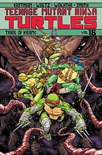 Teenage Mutant Ninja Turtles, Volume 18: Trial of Krang