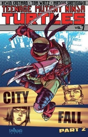 Teenage Mutant Ninja Turtles, Volume 7: City Fall, Part 2