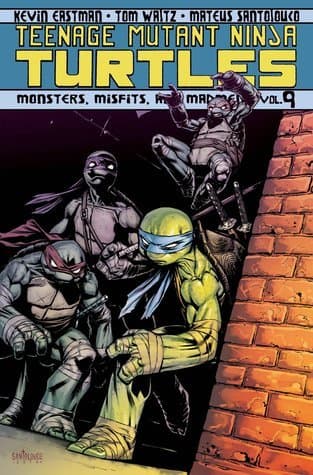 Teenage Mutant Ninja Turtles, Volume 9: Monsters, Misfits, and Madmen