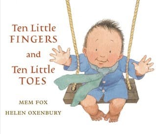 Ten Little Fingers and Ten Little Toes: A Sweet Rhyming Picture Book Celebrating Babies Everywhere for Little Ones