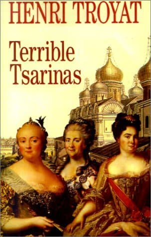 Terrible Tsarinas: Five Russian Women in Power: Catherine the Great, and Anna Leopoldovna