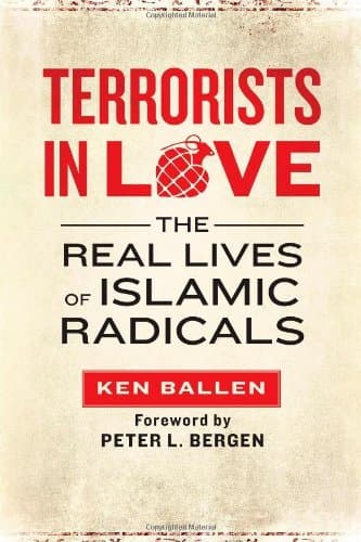 Terrorists In Love: The Real Lives of Islamic Radicals