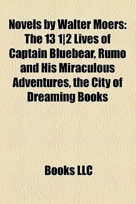 The 13 1|2 Lives of Captain Bluebear, Rumo and His Miraculous Adventures, the City of Dreaming Books (Zamonia, #1, #3, #4)